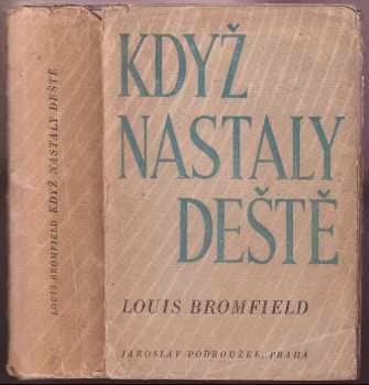 Louis Bromfield: Když nastaly deště - román moderní Indie