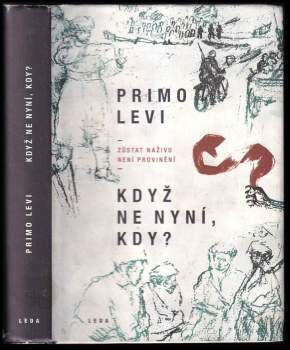 Primo Levi: Když ne nyní, kdy?