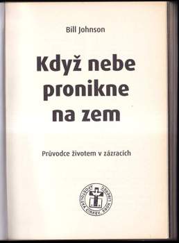 Bill Johnson: Když nebe pronikne na zem
