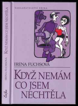 Když nemám co jsem nechtěla