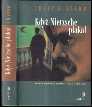 Když Nietzsche plakal : román o romantické posedlosti, osudu a lidské vůli - Irvin David Yalom (2010, Portál) - ID: 1381402