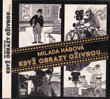 Když obrazy oživnou - Milada Hábová (1989, Československý filmový ústav) - ID: 397365