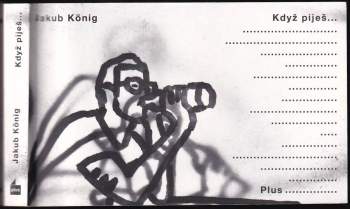 Jakub König: Když piješ
