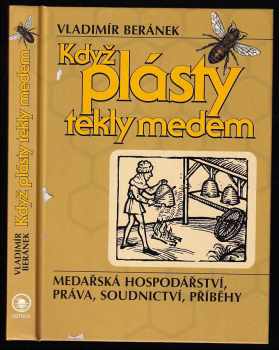 Když plásty tekly medem