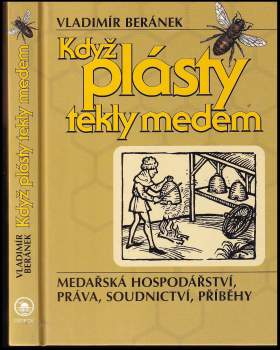 Když plásty tekly medem