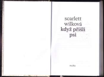 Scarlett Wilková: Když přišli psi