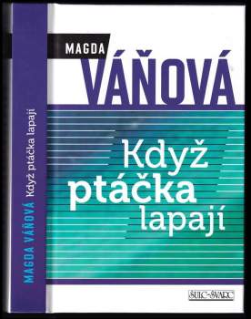 Když ptáčka lapají