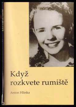 Anton Hlinka: Když rozkvete rumiště
