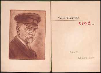 Rudyard Kipling: Když - VÝTISK 64 Z 85 - KRESBY, PORTRÉT A LEPTY FRANTIŠEK KETZEK