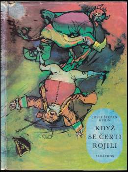 Josef Štefan Kubín: Když se čerti rojili