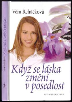 Když se láska změní v posedlost : román pro ženy