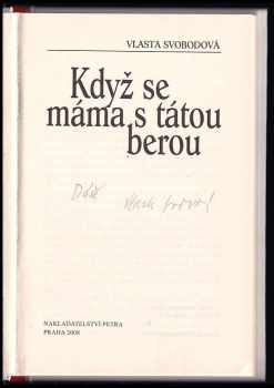 Vlasta Svobodová: Když se máma s tátou berou PODPIS VLASTA SVOBODOVÁ