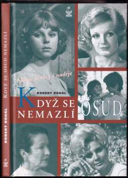 Když se osud nemazlí : (osudové křižovatky) : [sláva, prohry i naděje]