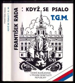 Když se psalo T.G.M : České Budějovice v prvním desetiletí republiky