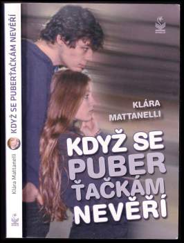 Když se puberťačkám nevěří