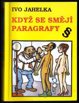 Ivo Jahelka: Když se smějí paragrafy