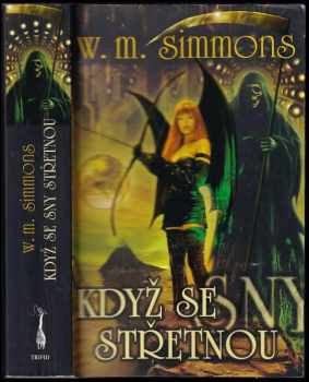 William Mark Simmons: Když se sny střetnou