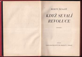 Berty Ženatý: Když se valí revoluce