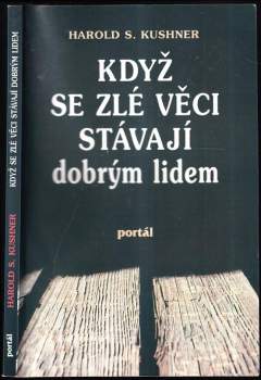 Když se zlé věci stávají dobrým lidem - Harold S Kushner (2000, Portál) - ID: 768944