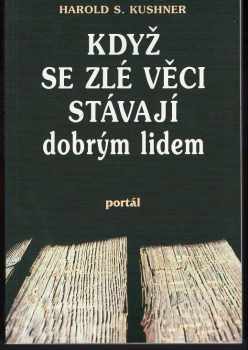 Když se zlé věci stávají dobrým lidem