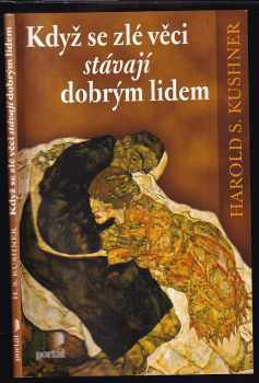 Když se zlé věci stávají dobrým lidem