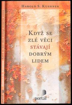 Když se zlé věci stávají dobrým lidem