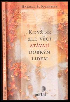 Když se zlé věci stávají dobrým lidem