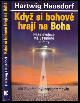 Hartwig Hausdorf: Když si bohové hrají na Boha