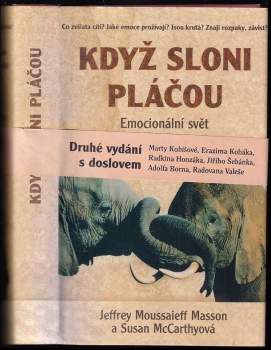 Když sloni pláčou : emocionální svět a citový život zvířat
