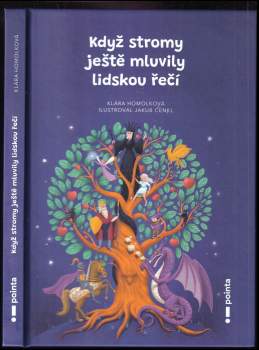 Homolková Klára: Když stromy ještě mluvily lidskou řečí