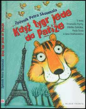 Petr Skoumal: Když tygr jede do Paříže