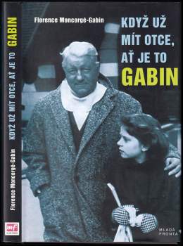 Florence Moncorgé-Gabin: Když už mít otce, ať je to Gabin