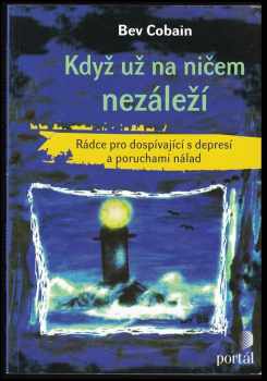 Bev Cobain: Když už na ničem nezáleží