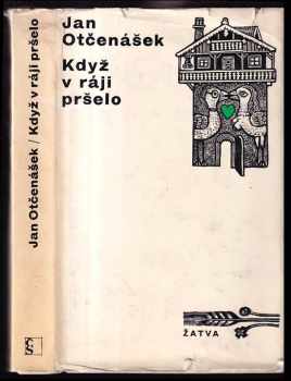 Když v ráji pršelo - Jan Otčenášek (1972, Československý spisovatel) - ID: 57835