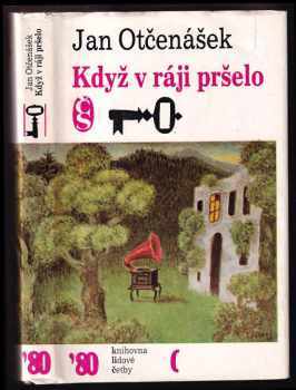 Když v ráji pršelo - Jan Otčenášek (1980, Československý spisovatel) - ID: 74619