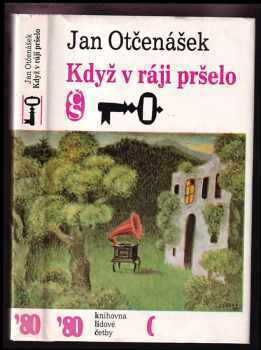 Když v ráji pršelo - Jan Otčenášek (1980, Československý spisovatel) - ID: 766488