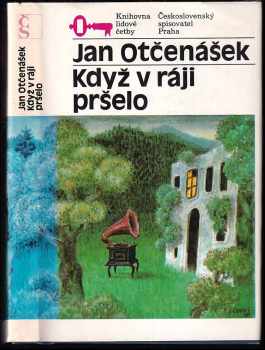 Když v ráji pršelo - Jan Otčenášek (1985, Československý spisovatel) - ID: 462128