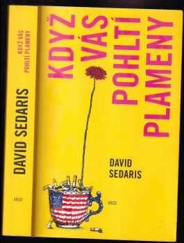 David Sedaris: Když vás pohltí plameny