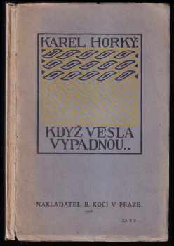 Karel Horký: Když vesla vypadnou - verše