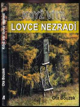 Ota Bouzek: Když vítr lovce nezradí