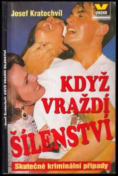 Když vraždí šílenství