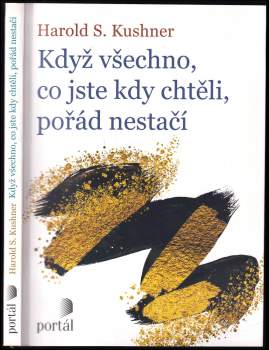 Harold Kushner,: Když všechno, co jste kdy chtěli, pořád nestačí