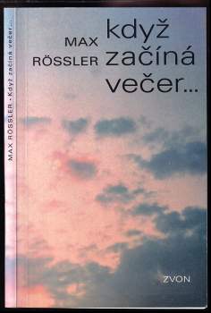 Max Rößler: Když začíná večer