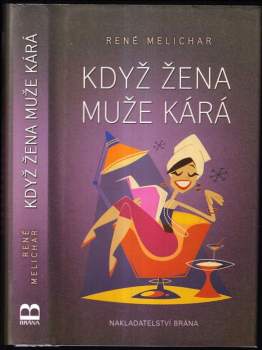René Melichar: Když žena muže kárá