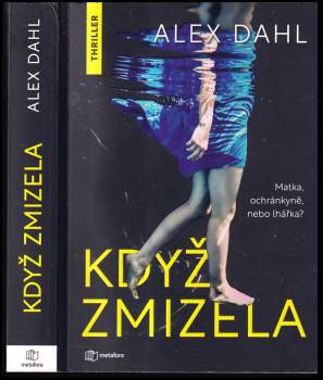 Alex Dahl: Když zmizela