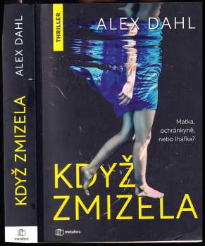 Alex Dahl: Když zmizela