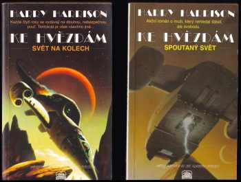KOMPLET Harry Harrison 2X Ke hvězdám Svět na kolech + Spoutaný svět