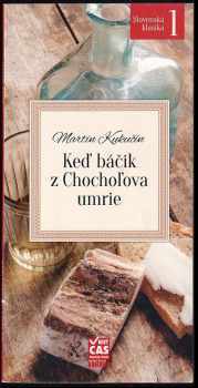 Martin Kukučín: Keď báčik z Chochoľova umrie