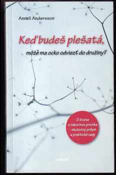 Keď budeš plešatá, môže ma ocko odviezť do družiny?