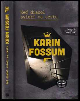 Karin Fossum: Keď diabol svieti na cestu